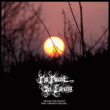 Dream and Reality Part 1: Broken Dreams...